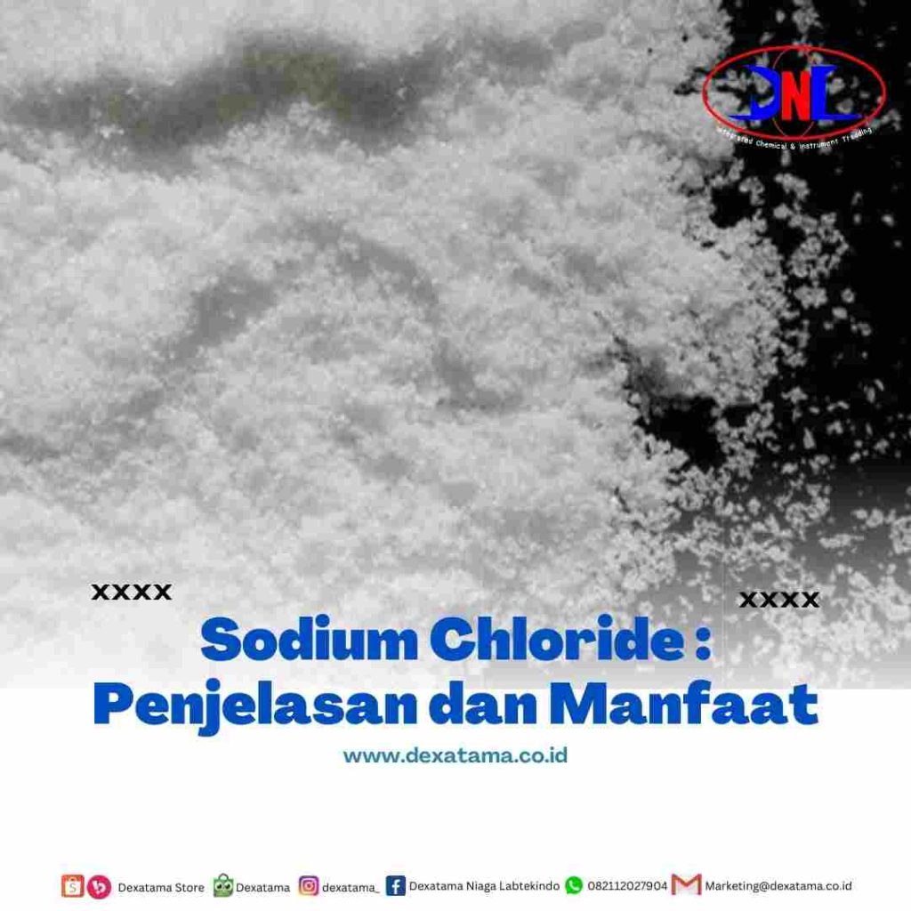 Sodium Chloride Penjelasan dan Manfaat