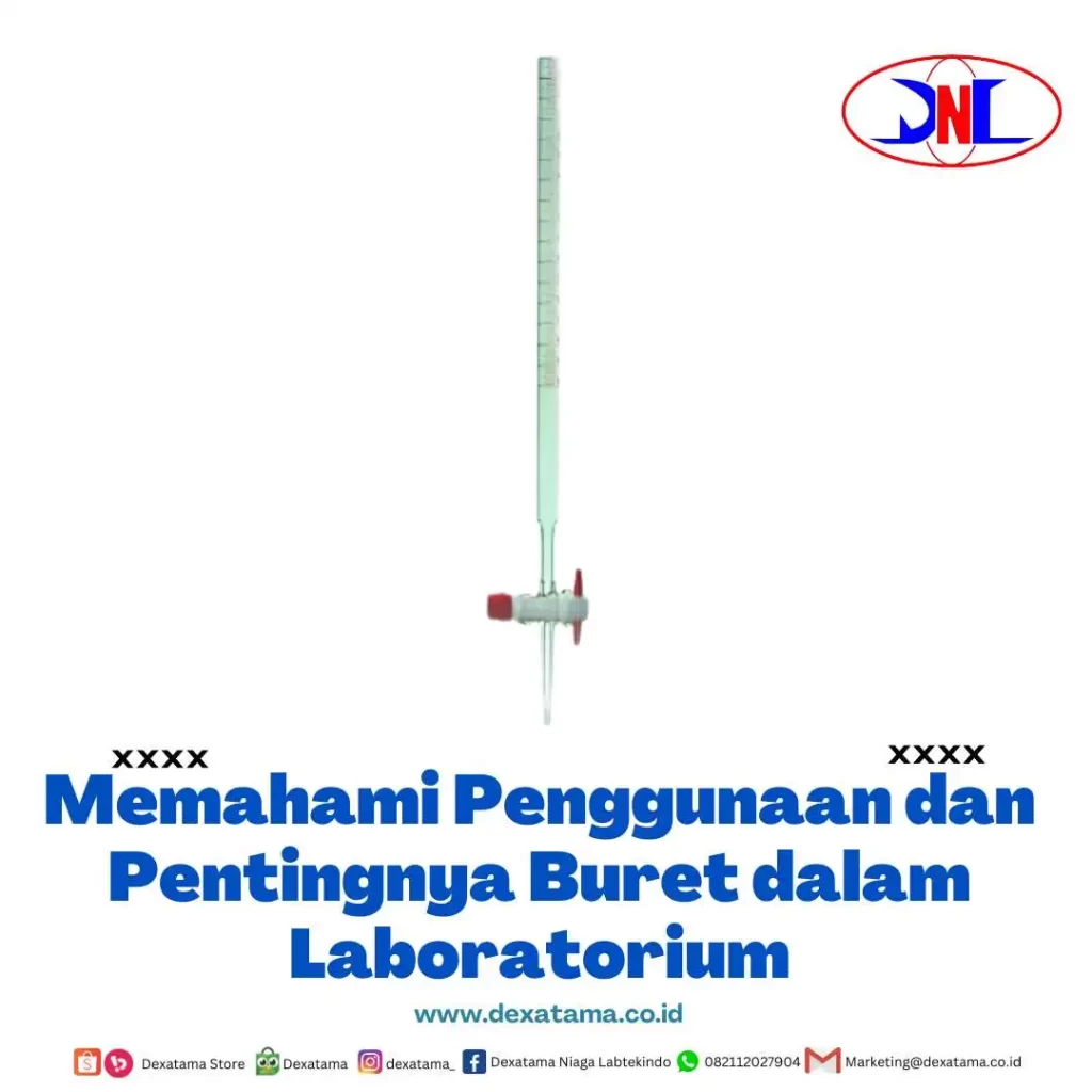 Memahami Penggunaan dan Pentingnya Buret dalam Laboratorium