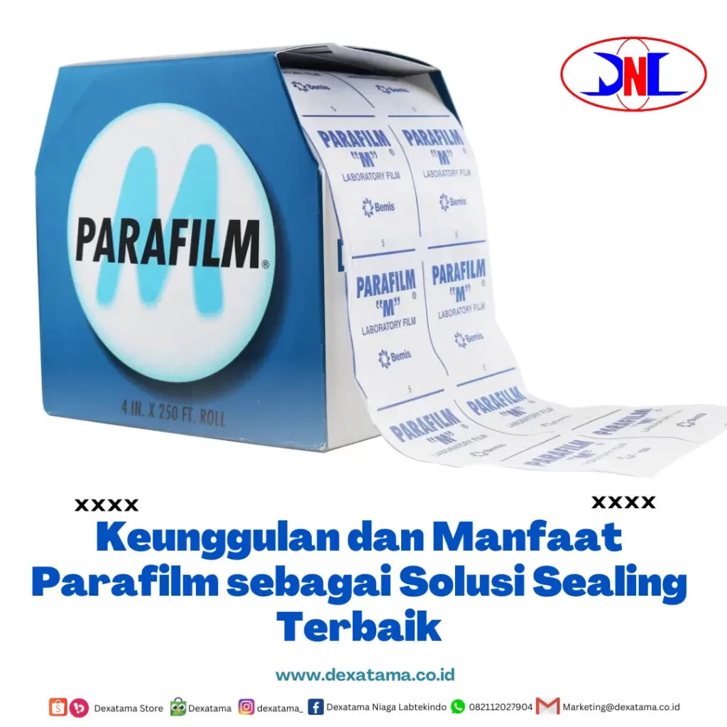 Keunggulan dan Manfaat Parafilm sebagai Solusi Sealing Terbaik