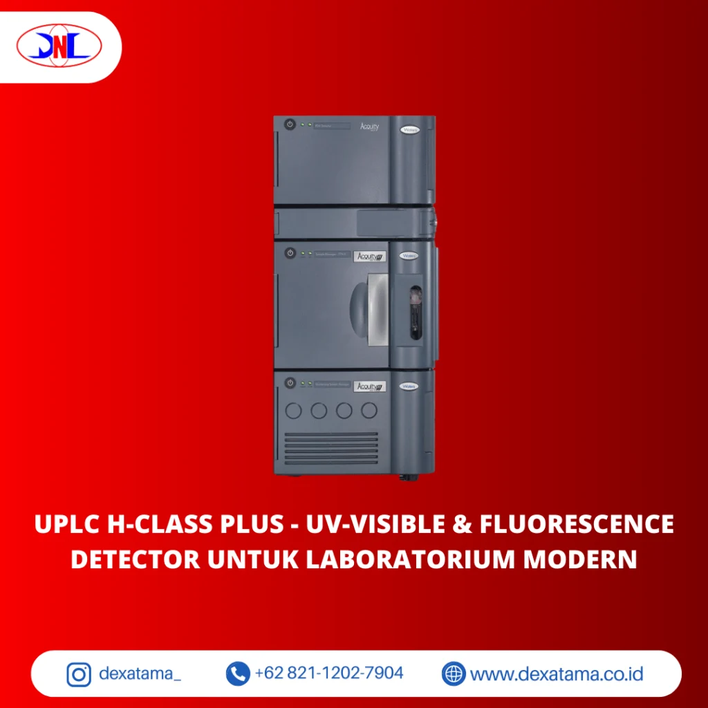 UPLC H-Class Plus - UV-Visible & Fluorescence Detector untuk Laboratorium Modern