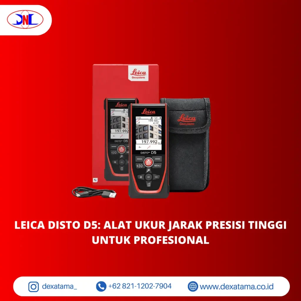Leica Disto D5 Alat Ukur Jarak Presisi Tinggi untuk Profesional