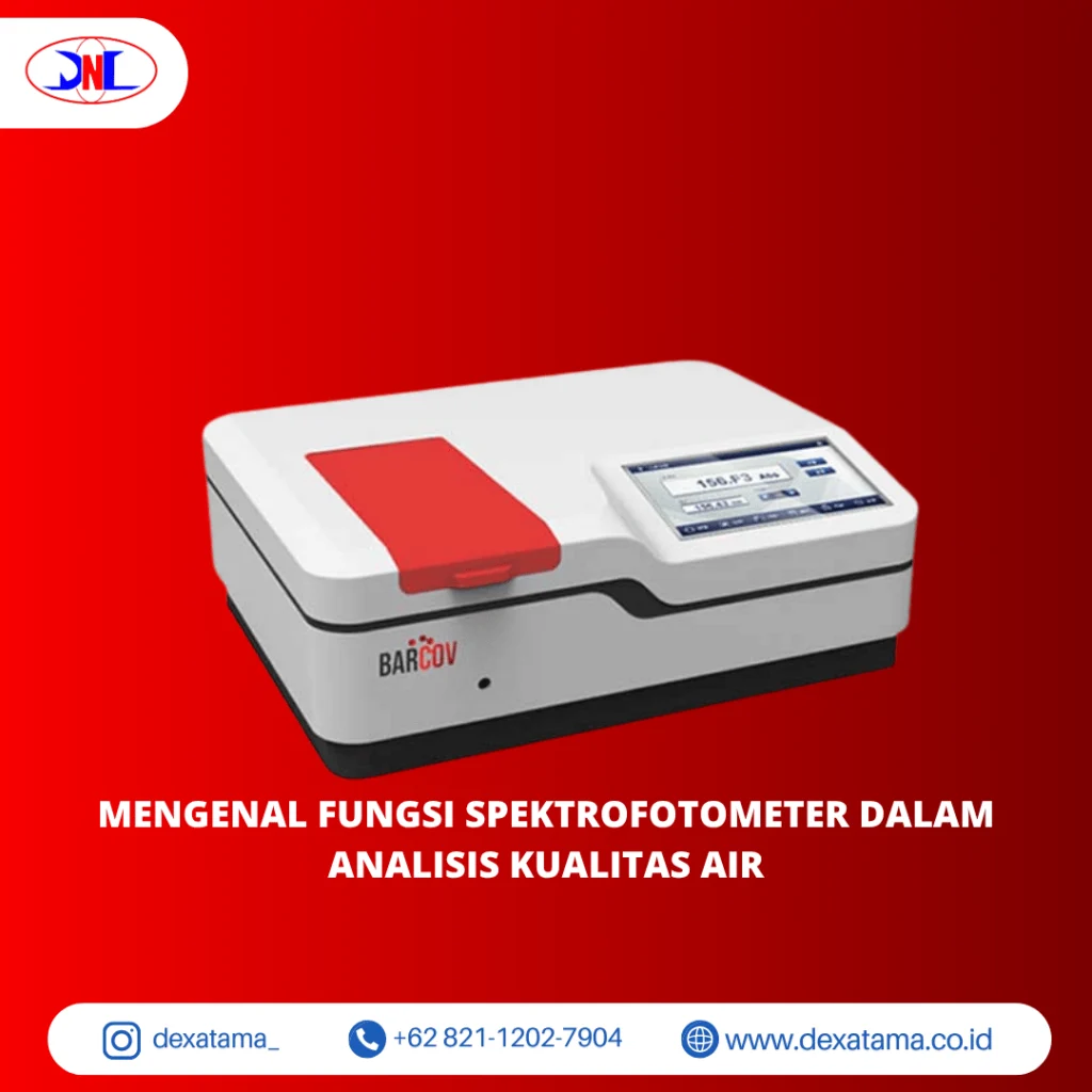 Mengenal Fungsi Spektrofotometer dalam Analisis Kualitas Air