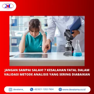 Jangan Sampai Salah! 7 Kesalahan Fatal dalam Validasi Metode Analisis yang Sering Diabaikan