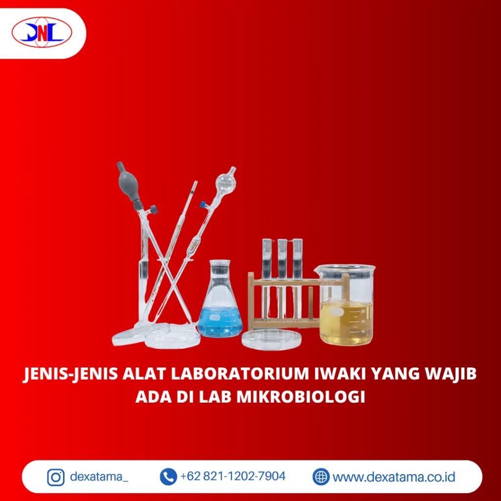 Jenis-Jenis Alat Laboratorium IWAKI yang Wajib Ada di Lab Mikrobiologi