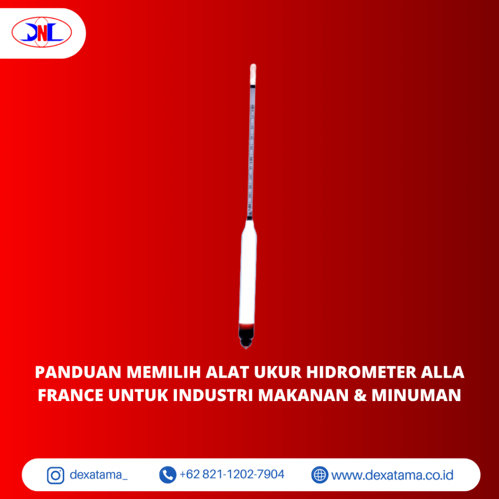 Panduan Memilih Alat Ukur Hidrometer Alla France untuk Industri Makanan & Minuman