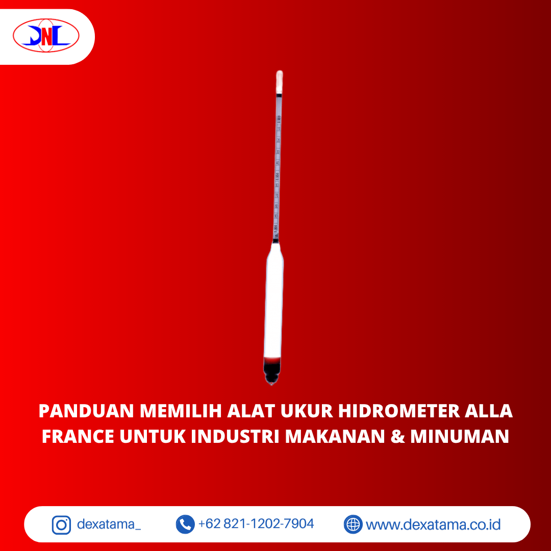 Panduan Memilih Alat Ukur Hidrometer Alla France untuk Industri Makanan & Minuman