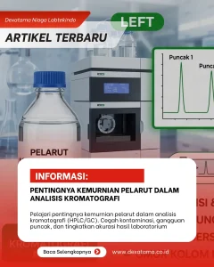 Pentingnya Kemurnian Pelarut dalam Analisis Kromatografi Kunci Hasil Presisi dan Akurat