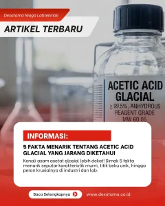 5 Fakta Menarik tentang Acetic Acid Glacial yang Jarang Diketahui