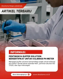 Pentingnya Buffer Solution Bersertifikat untuk Kalibrasi pH Meter