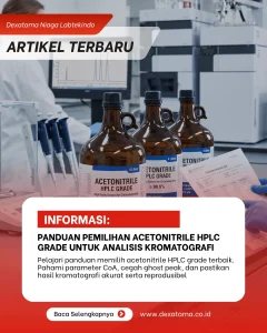 Panduan Pemilihan Acetonitrile HPLC Grade untuk Analisis Kromatografi Akurat