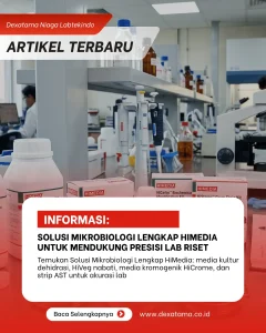 Solusi Mikrobiologi Lengkap HiMedia untuk Mendukung Presisi Lab Riset Anda