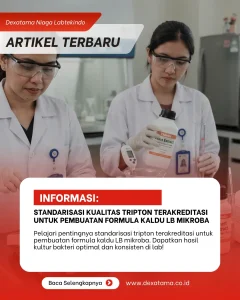 Standarisasi Kualitas Tripton Terakreditasi untuk Pembuatan Formula Kaldu LB Mikroba