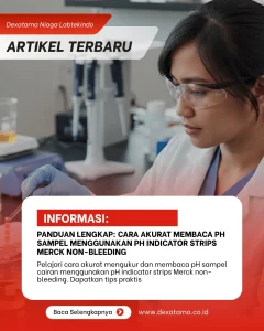 Panduan Lengkap Cara Akurat Membaca pH Sampel Menggunakan pH Indicator Strips Merck Non-Bleeding Panduan Lengkap Cara Akurat Membaca pH Sampel Menggunakan pH Indicator Strips Merck Non-Bleeding